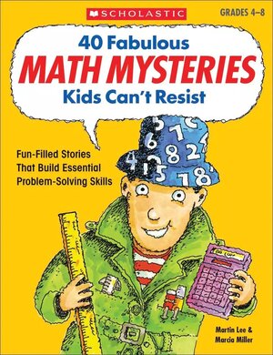 40 Fabulous Math Mysteries Kids Can't Resist